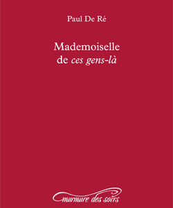 Mademoiselle de ces gens-là