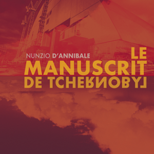 Le Manuscrit de Tchernobyl