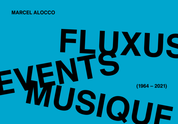 Fluxus, events, musique (1964-2021)
