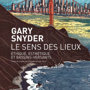 Le Sens des lieux. Éthique, esthétique et bassins‑versants