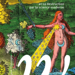 La nature comme femme et sa destruction par la science moderne