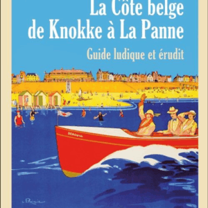 La Côte belge de Knokke à La Panne