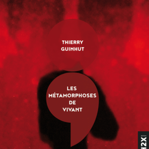 Les métamorphoses de Vivant