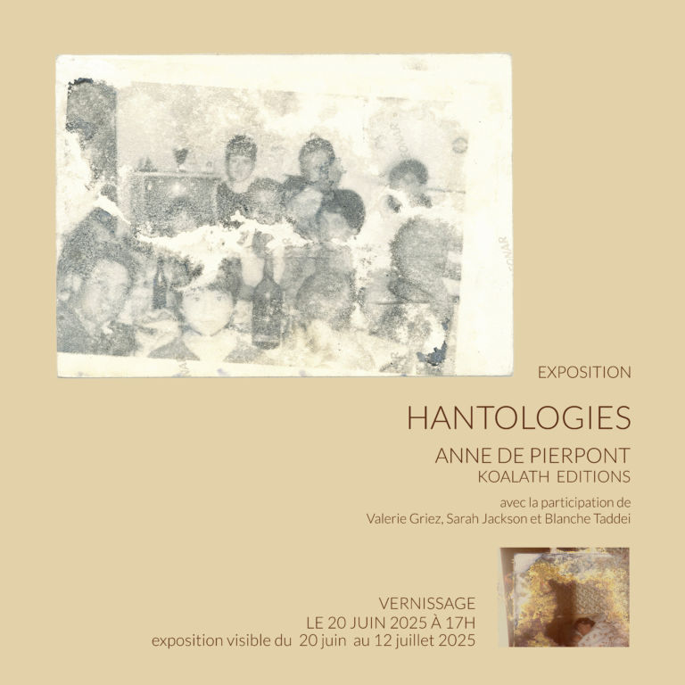 HANTOLOGIES Anne de Pierpont - éditions Koalath - expo juin 2025