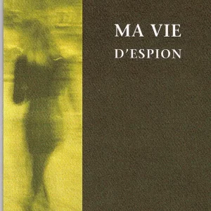 Ma vie d'espion